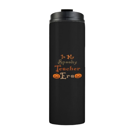 Funny Ghost, In My Spooky Teacher Era, Teacher Thermal Tumblers