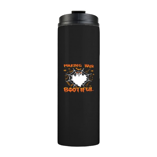 Making Hair Bootiful Funny Scary Ghost Hairdresser Thermal Tumblers