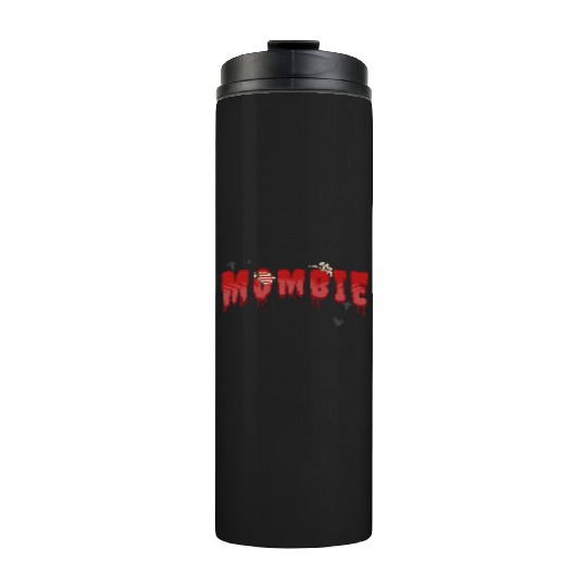 mombie; scary; blood; zombie; halloween; mom; Thermal Tumblers