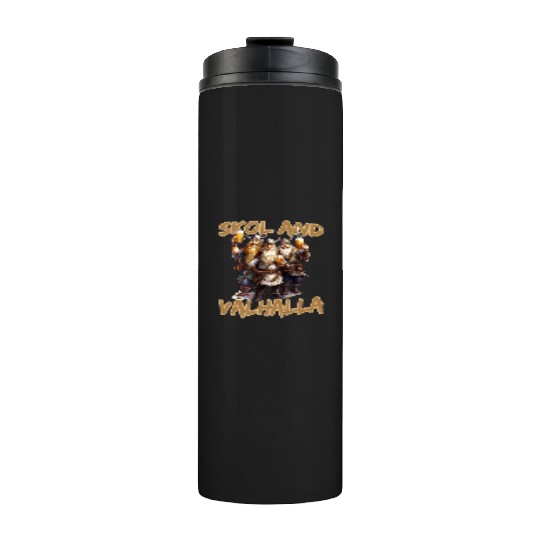 Skol and Valhalla Viking for a Men and Women Thermal Tumblers