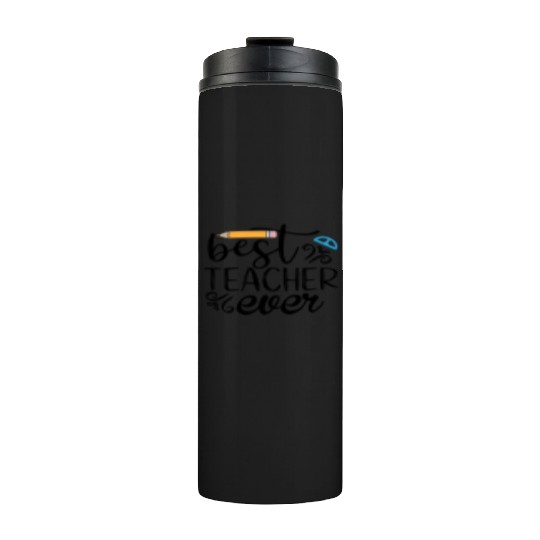 Best Teacher Ever 2023 Thermal Tumblers