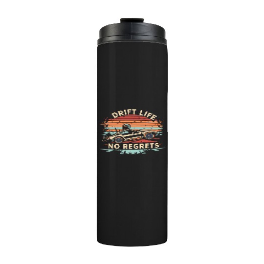 Vintage Drift Life No Regrets Thermal Tumblers