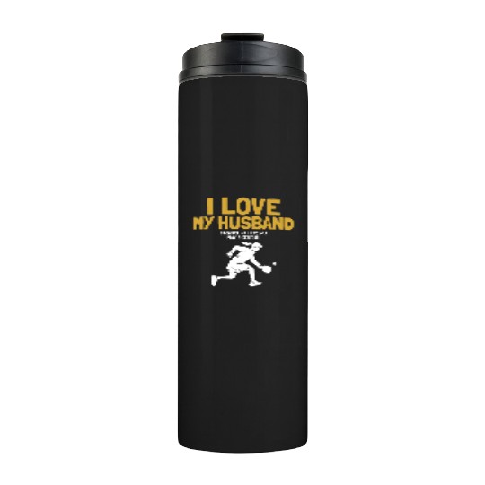 I Love My Husband Pickleball Team Coach Trainer Thermal Tumblers