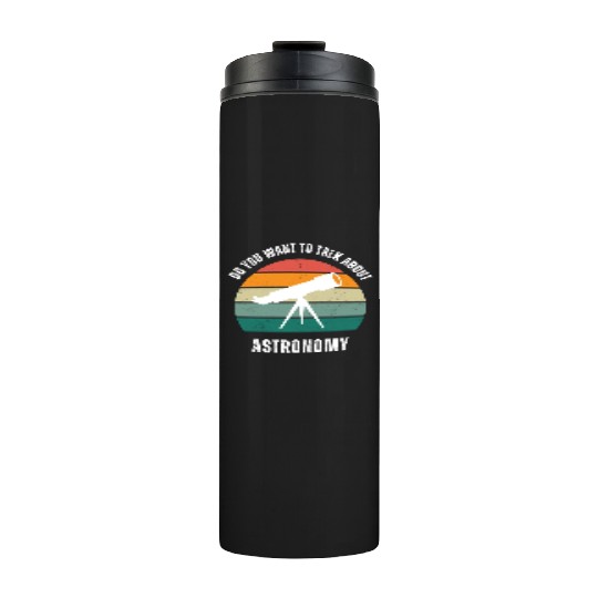 Astronomy Lover Space Lover Thermal Tumblers