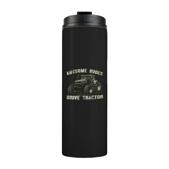Awesome Guys Drive Tractor Farmer Agriculture Gift Thermal Tumblers