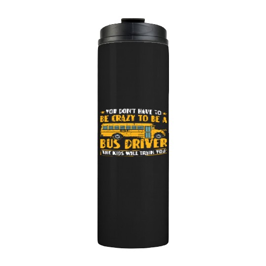 Funny School Bus Driver Thermal Tumblers