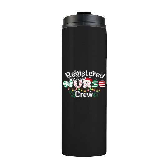 Registered Nurse Crew Christmas day funny Register Thermal Tumblers