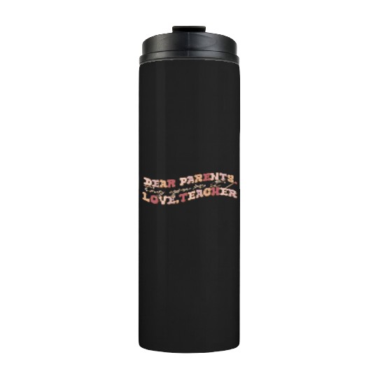 Dear parents love teacher Thermal Tumblers