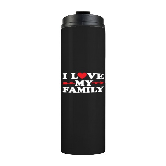 I love my Family Thermal Tumblers