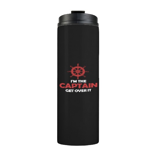 I'm The Captain Get Over It Yachting Pontoon Thermal Tumblers
