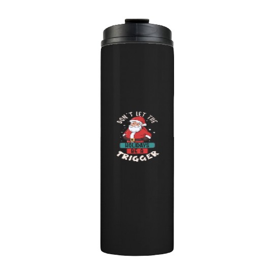 Mental Health Christmas Anti Christmas Holiday Thermal Tumblers