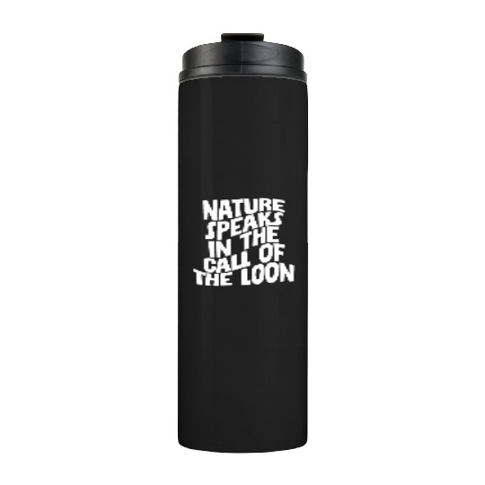 Nature Speaks In The Call Of The Loon 4 Thermal Tumblers