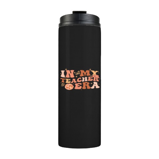 In My Teacher Era Teaching Back To School Groovy Thermal Tumblers