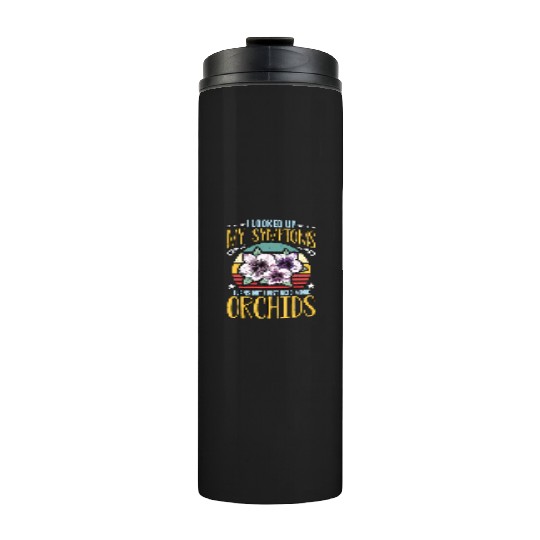 Orchids I Looked Up My Symptoms Orchid Grower Thermal Tumblers