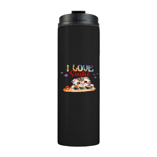 I love Sushi - Cat sushi Thermal Tumblers