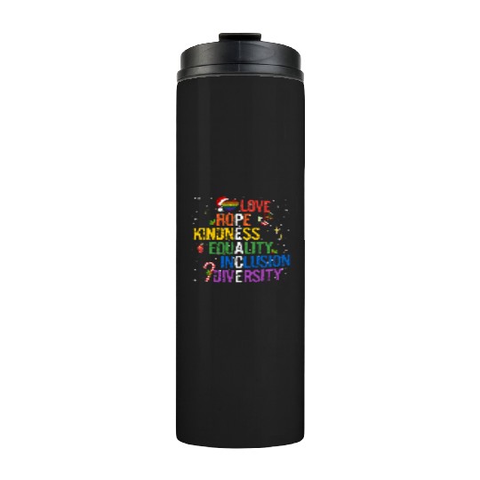 Gay Christmas Love Hope Kindness Equality Peace Thermal Tumblers