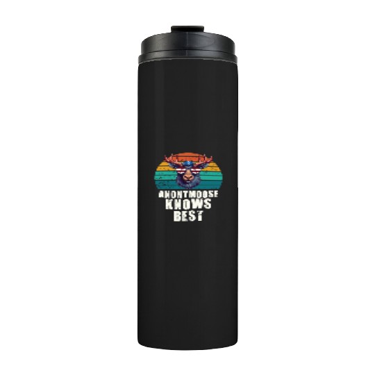 Anonymoose Knows Best Cool Moose Thermal Tumblers