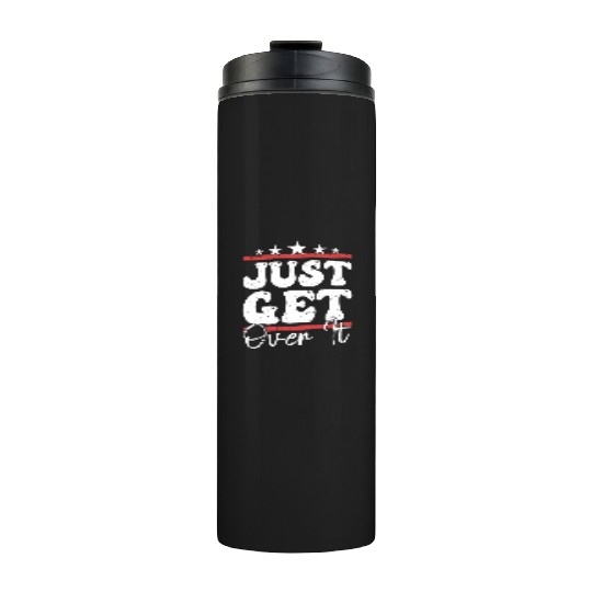 Just Get Over It Riding Girl Horseback Thermal Tumblers