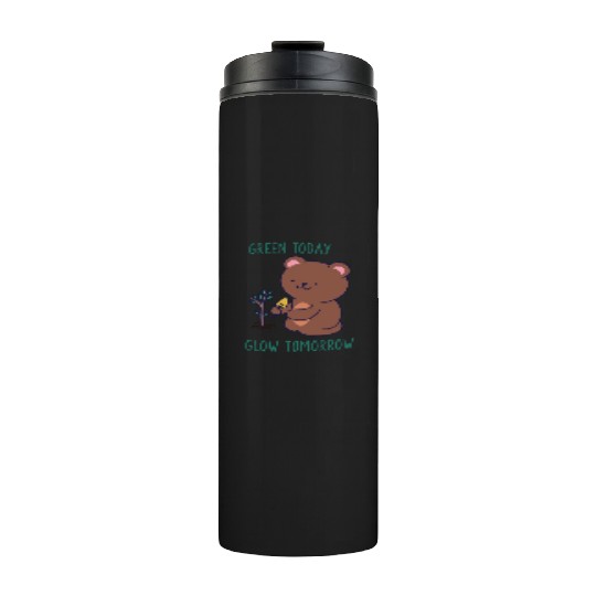 Green Today Glow Tomorrow | Green Environment Thermal Tumblers