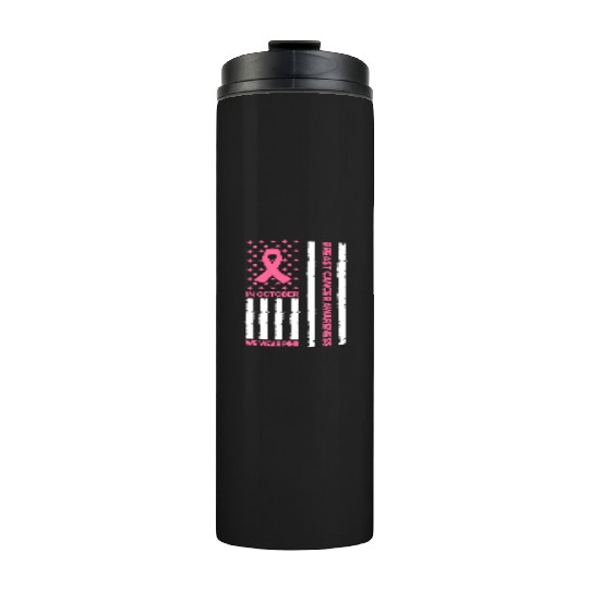 In October We Wear Pink Breast Cancer Awareness Thermal Tumblers