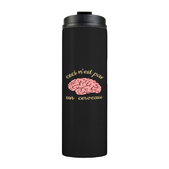 Ceci Nest Pas Un Cerveau Art Teacher Brain Thermal Tumblers