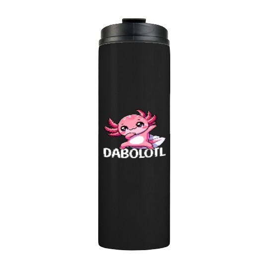 Dabbing Axolotl Dancer Kawaii Newt Thermal Tumblers
