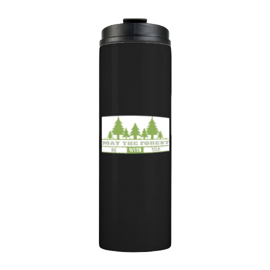 May The Forest Be With You Thermal Tumblers