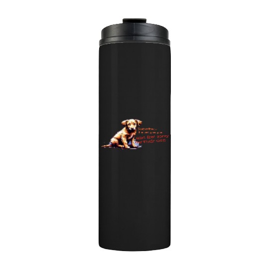 Snarky - Sometimes I feel Sorry for the Dog Thermal Tumblers