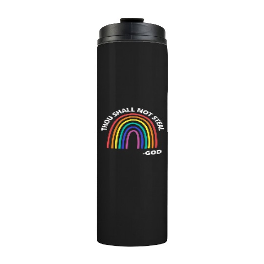 Thou Shall Not Steal Rainbow God Christian Thermal Tumblers