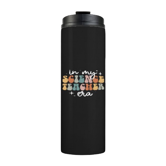 In My Science Teacher Era Appreciation Teacher Thermal Tumblers