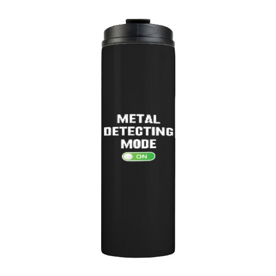 Metal detecting metal detecting mode on Thermal Tumblers
