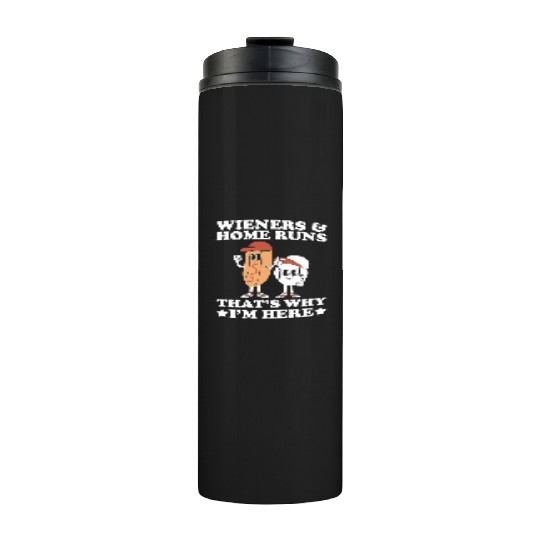 Wieners Home Runs Funny Baseball Player Thermal Tumblers