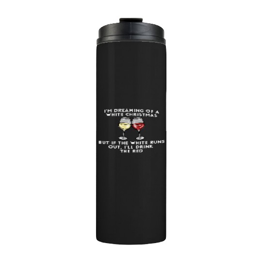Dreaming of a white christmas - or maybe red Thermal Tumblers