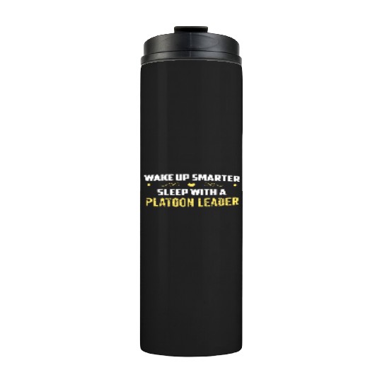Wake Up Smarter Sleep With A PLATOON LEADER Thermal Tumblers