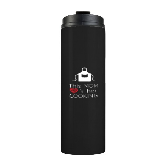 this mom love s her cooking Thermal Tumblers