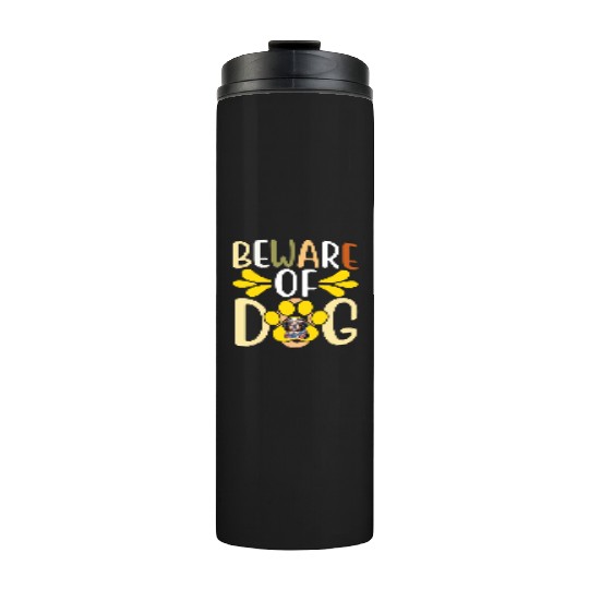 Beware Of Dog Thermal Tumblers