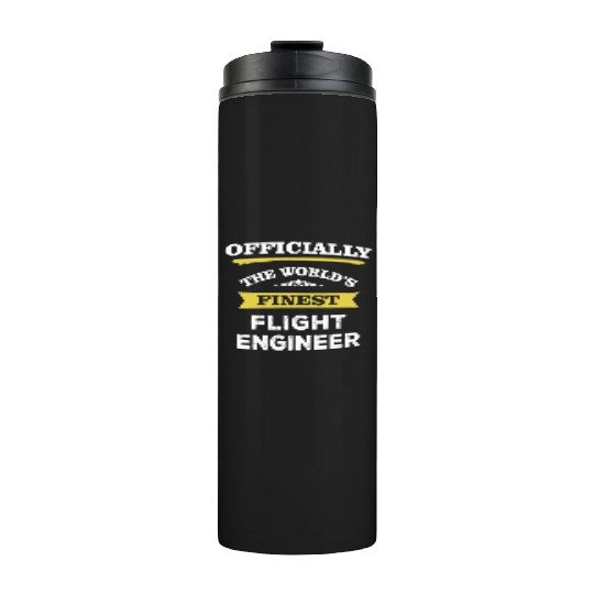 The World's Finest Flight Engineer Thermal Tumblers