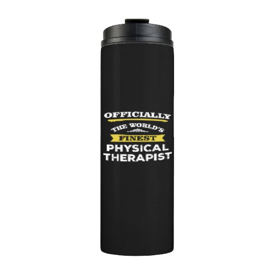 The World's Finest Physical Therapist Thermal Tumblers