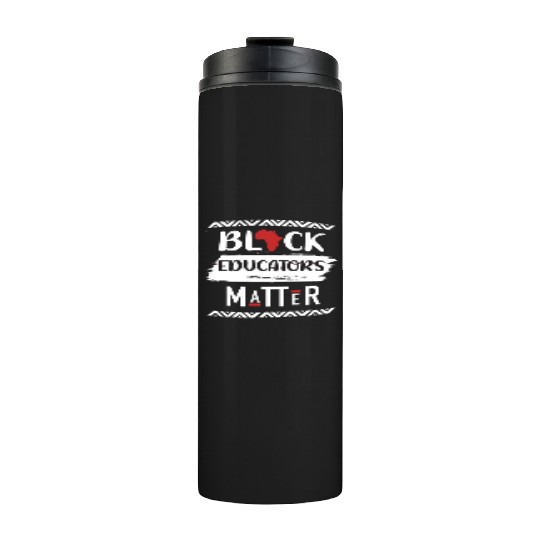 Black Educators Matter African History Teacher Men Thermal Tumblers