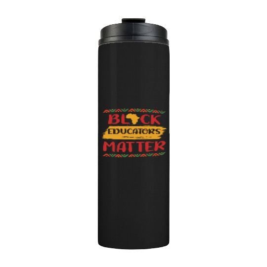 Black Educators Matter African History Teacher Men Thermal Tumblers