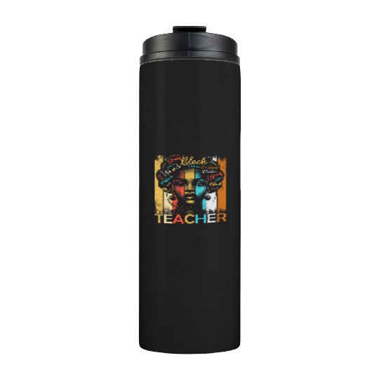 Black History Teacher Thermal Tumblers African American Women