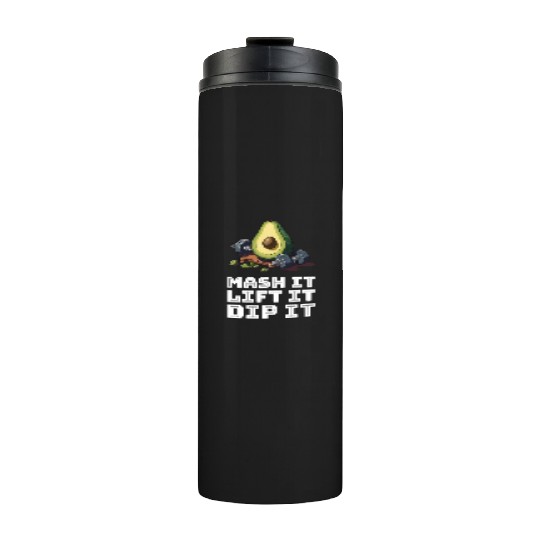 Mash it, Lift it, Dip it Avocado Gym Thermal Tumblers