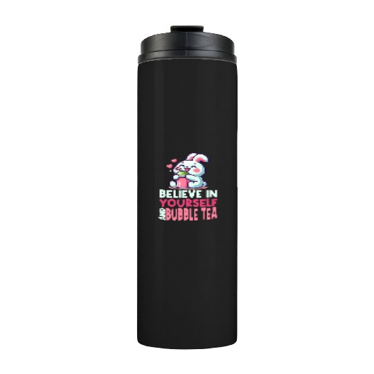 Kawaii Rabbit Bubble Tea Believe In Yourself Thermal Tumblers