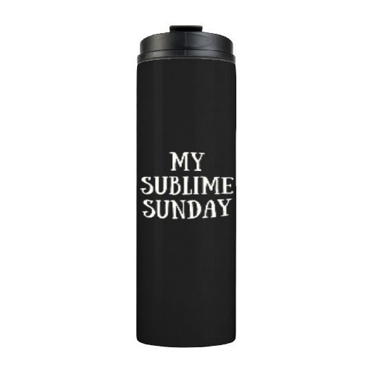 My Sublime Sunday Thermal Tumblers