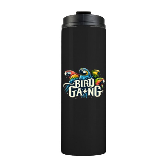 Bird Gang Parrot Funny Birder Flock Owner Macaw Thermal Tumblers