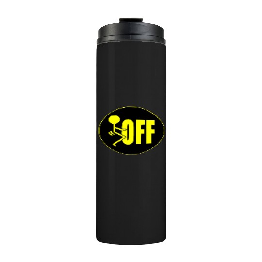 F Off ©WhiteTigerLLC.Com LIKE US ON FACEBOOK Thermal Tumblers