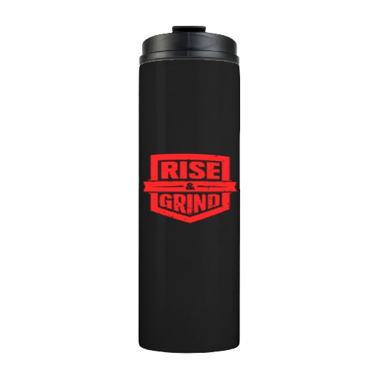 Rise and Grind Gym Typography Design Thermal Tumblers