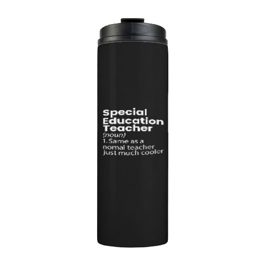 Special Education Teacher Definition Funny Thermal Tumblers