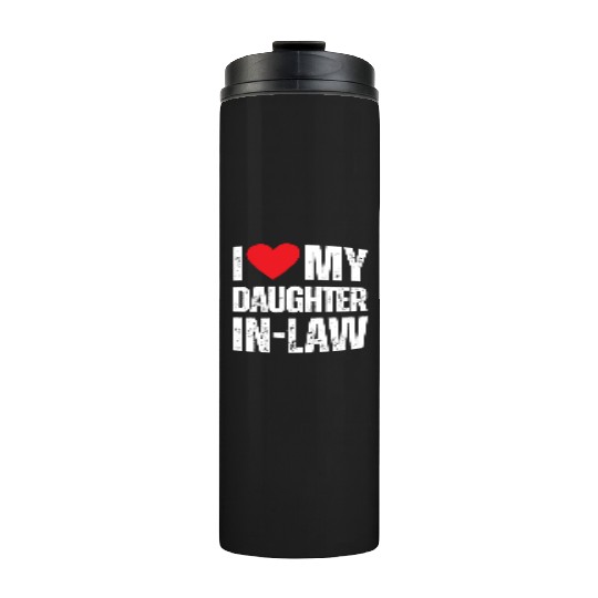 I Love My Daughter in Law Thermal Tumblers