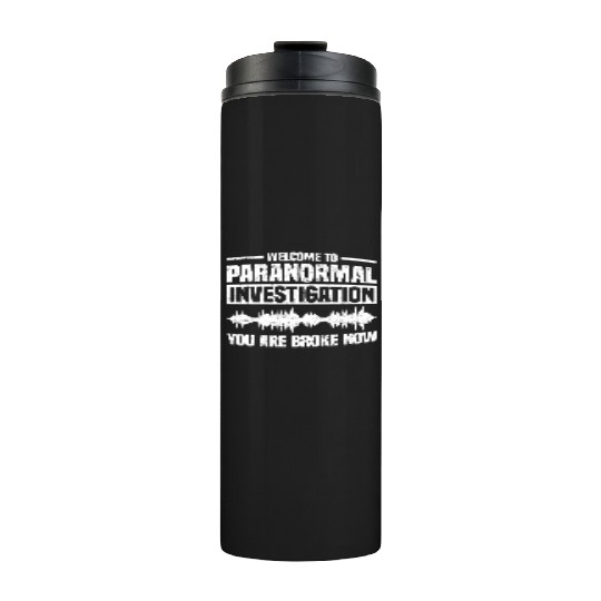 Ghost Hunt | Ghost Hunters Scary Gift Ideas Thermal Tumblers